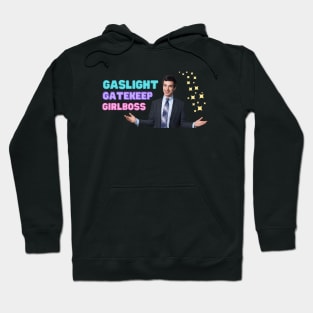 Nathan Fielder Gaslight Gatekeep Girlboss Hoodie